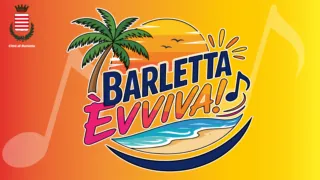 “Barletta Evviva 2026”: il cartellone degli eventi estivi